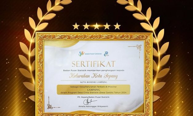 Pemerintah Kota Bandar Lampung Meraih Penghargaan Sebagai Desa/Kelurahan Cantik Terbaik di Provinsi Lampung Dalam Program Desa Cinta Statistik (Desa Cantik) Tahun 2024